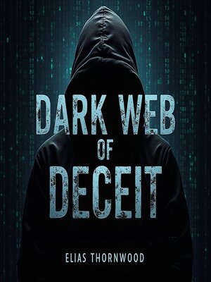 cover image of Dark Web of Deceit